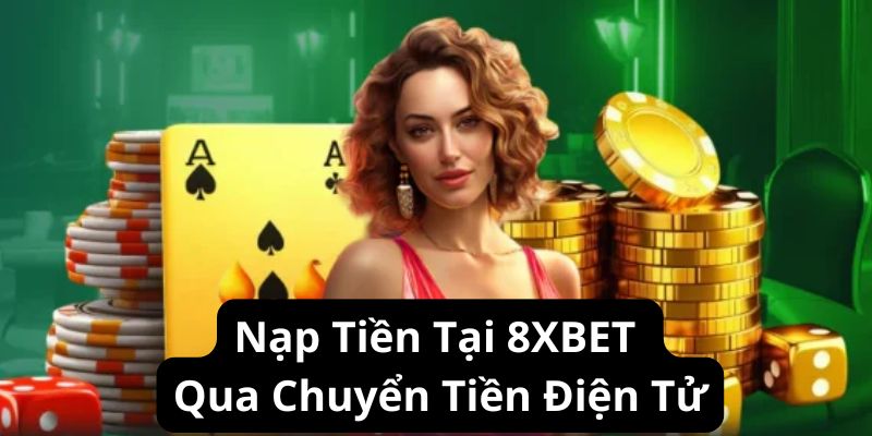 Nạp Tiền 8XBET - Hướng Dẫn Thao Tác An Toàn Cho Newbie 3 Nạp tiền 8XBET qua giao dịch tiền điện tử nhanh chóng